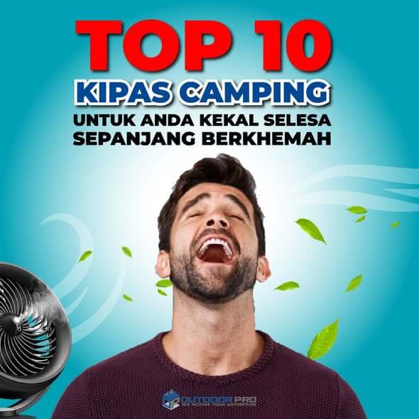10 KIPAS CAMPING TERBAIK TAHUN 2022
