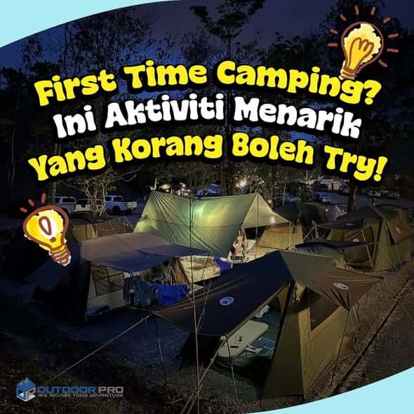10 AKTIVITI SEMASA CAMPING